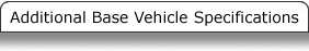Additional Base Vehicle Specifications
